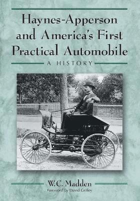 W.C. Madden - Haynes-Apperson and America's First Practical Automobile, Häftad. Tillgänglighet: Lägg i varukorg