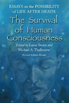 Lance Storm, Michael A. Thalbourne - Survival of Human Consciousness, Häftad