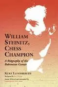 Kurt Landsberger - William Steinitz, Chess Champion, Häftad. Tillgänglighet: Lägg i varukorg