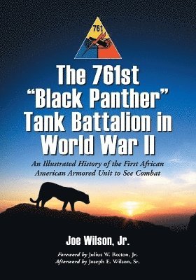 Joe Wilson - 761st "Black Panther" Tank Battalion in World War II, Häftad