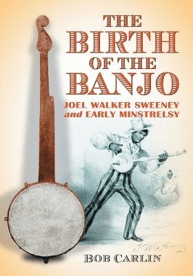 Bob Carlin - Birth of the Banjo, Häftad