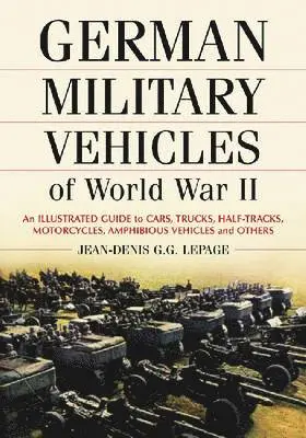 Jean-Denis G.G. Lepage - German Military Vehicles of World War II, Häftad. Tillgänglighet: Lägg i varukorg