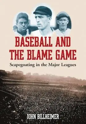 John Billheimer - Baseball and the Blame Game, Häftad. Tillgänglighet: Lägg i varukorg