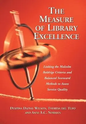 Despina Dapias Wilson, Theresa Del Tufo, Anne E.C. Norman - Measure of Library Excellence, Häftad. Tillgänglighet: Lägg i varukorg