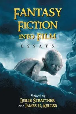 Leslie Stratyner, James R. Keller - Fantasy Fiction into Film, Häftad. Tillgänglighet: Lägg i varukorg