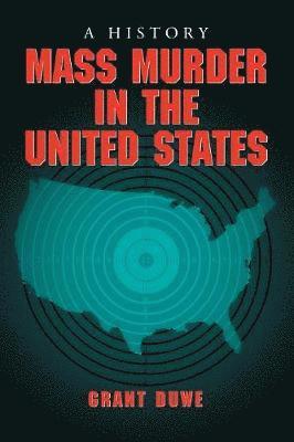 Grant Duwe - Mass Murder in the United States, Häftad
