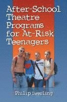 Philip Zwerling - After-School Theatre Programs for At-Risk Teenagers, Häftad