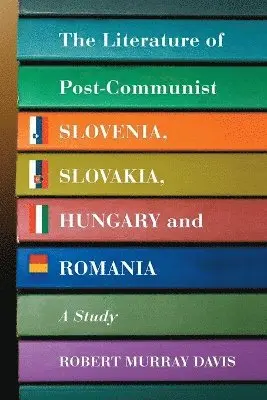 Robert Murray Davis - Literature of Post-Communist Slovenia, Slovakia, Hungary and Romania, Häftad. Tillgänglighet: Lägg i varukorg