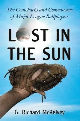 G. Richard McKelvey - Lost in the Sun, Häftad. Tillgänglighet: Lägg i varukorg