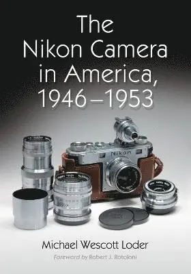 Michael Wescott Loder - Nikon Camera in America, 1946-1953, Häftad. Tillgänglighet: Lägg i varukorg