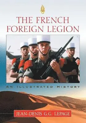 Jean-Denis G.G. Lepage - French Foreign Legion, Häftad. Tillgänglighet: Lägg i varukorg