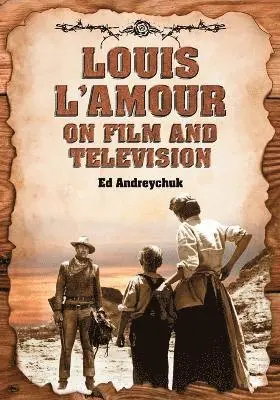 Ed Andreychuk - Louis L'Amour on Film and Television, Häftad. Tillgänglighet: Lägg i varukorg
