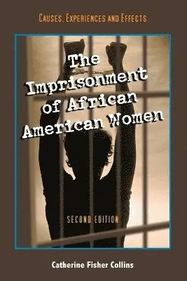 Catherine Fisher Collins - Imprisonment of African American Women, Häftad. Tillgänglighet: Lägg i varukorg
