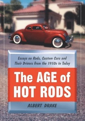 Albert Drake - Age of Hot Rods, Häftad