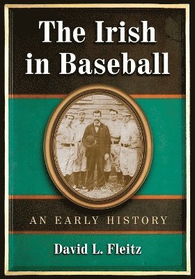 David L. Fleitz - Irish in Baseball, Häftad. Tillgänglighet: Lägg i varukorg