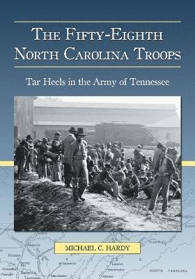 Michael C. Hardy - Fifty-Eighth North Carolina Troops, Häftad