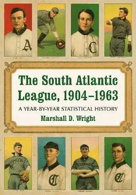 Marshall D. Wright - South Atlantic League, 1904-1963, Häftad. Tillgänglighet: Lägg i varukorg