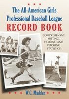 W.C. Madden - All-American Girls Professional Baseball League Record Book, Häftad. Tillgänglighet: Lägg i varukorg
