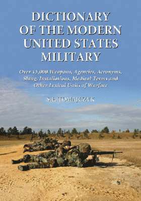 S.F. Tomajczyk - Dictionary of the Modern United States Military, Häftad. Tillgänglighet: Tillfälligt slut