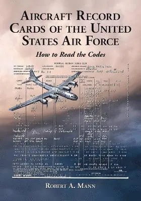 Robert A. Mann - Aircraft Record Cards of the United States Air Force, Häftad. Tillgänglighet: Lägg i varukorg