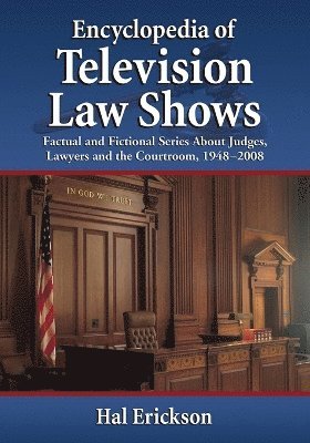 Hal Erickson - Encyclopedia of Television Law Shows, Häftad. Tillgänglighet: Lägg i varukorg