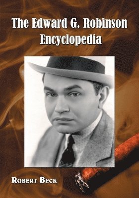Robert Beck - Edward G. Robinson Encyclopedia, Häftad. Tillgänglighet: Lägg i varukorg