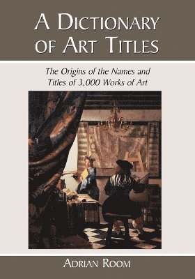 Adrian Room - Dictionary of Art Titles, Häftad. Tillgänglighet: Lägg i varukorg