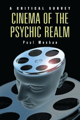 Paul Meehan - Cinema of the Psychic Realm, Häftad. Tillgänglighet: Lägg i varukorg