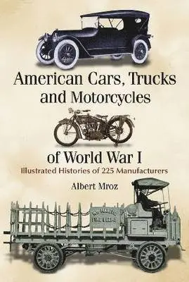 Albert Mroz - American Cars, Trucks and Motorcycles of World War I, Häftad. Tillgänglighet: Lägg i varukorg