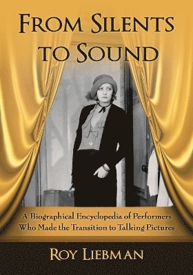 Roy Liebman - From Silents to Sound, Häftad. Tillgänglighet: Lägg i varukorg