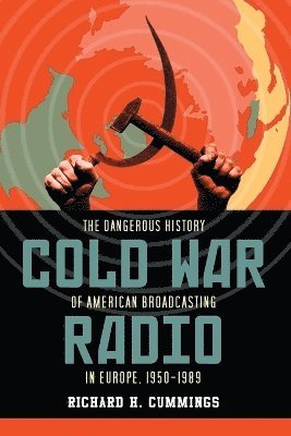 Richard H. Cummings - Cold War Radio, Häftad. Tillgänglighet: Lägg i varukorg