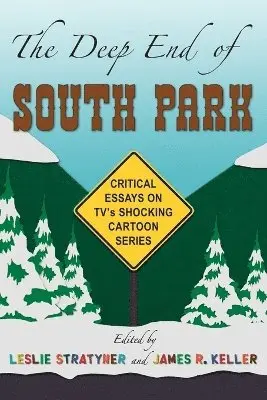 Leslie Stratyner, James R. Keller - Deep End of South Park, Häftad. Tillgänglighet: Lägg i varukorg