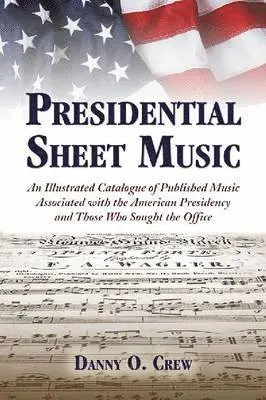 Danny O. Crew - Presidential Sheet Music, Häftad. Tillgänglighet: Tillfälligt slut