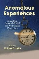 Matthew D. Smith - Anomalous Experiences, Häftad