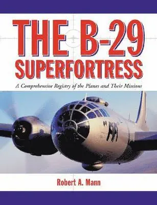 Robert A. Mann - B-29 Superfortress, Häftad. Tillgänglighet: Tillfälligt slut