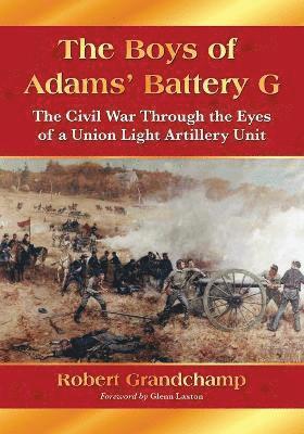 Robert Grandchamp - Boys of Adams' Battery G, Häftad. Tillgänglighet: Lägg i varukorg