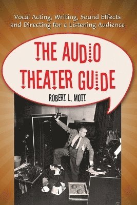 Robert L. Mott - Audio Theater Guide, Häftad. Tillgänglighet: Lägg i varukorg