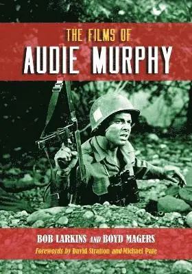 Bob Larkins, Boyd Magers - Films of Audie Murphy, Häftad. Tillgänglighet: Lägg i varukorg