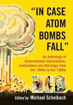 Michael Scheibach - "In Case Atom Bombs Fall", Häftad. Tillgänglighet: Lägg i varukorg