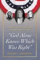 Richard L. Armstrong - "God Alone Knows Which Was Right", Häftad. Tillgänglighet: Lägg i varukorg