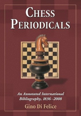 Gino Di Felice - Chess Periodicals, Häftad. Tillgänglighet: Lägg i varukorg