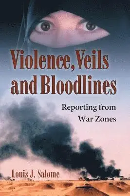 Louis J. Salome - Violence, Veils and Bloodlines, Häftad. Tillgänglighet: Lägg i varukorg