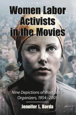 Jennifer L. Borda - Women Labor Activists in the Movies, Häftad. Tillgänglighet: Lägg i varukorg