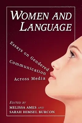 Melissa Ames, Sarah Himsel Burcon - Women and Language, Häftad. Tillgänglighet: Lägg i varukorg