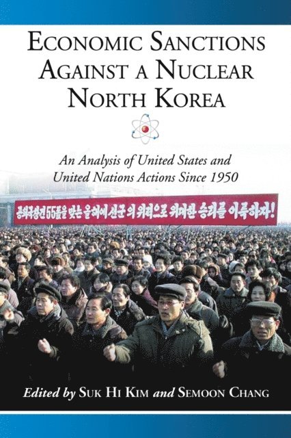 Semoon Chang - Economic Sanctions Against a Nuclear North Korea, E-bok