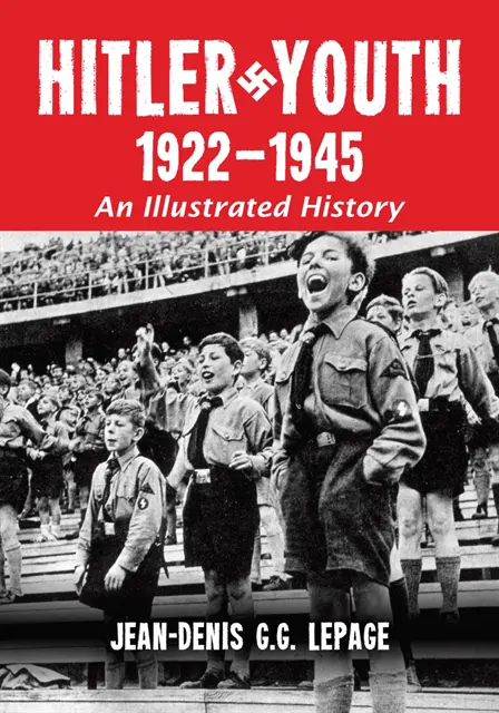 Lepage Jean-Denis G.G. Lepage - Hitler Youth, 1922-1945, E-bok. Tillgänglighet: Lägg i varukorg