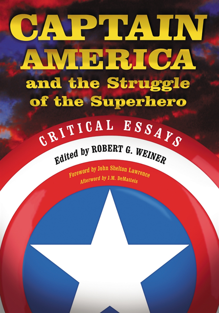 Weiner Robert G. Weiner - Captain America and the Struggle of the Superhero, E-bok