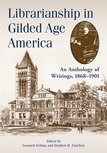 Paschen Stephen H. Paschen, Schlup Leonard Schlup - Librarianship in Gilded Age America, E-bok