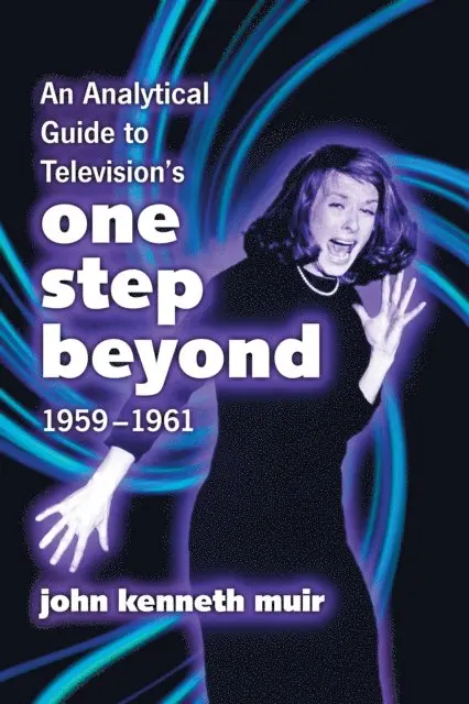 Muir John Kenneth Muir - Analytical Guide to Television's One Step Beyond, 1959-1961, E-bok. Tillgänglighet: Lägg i varukorg