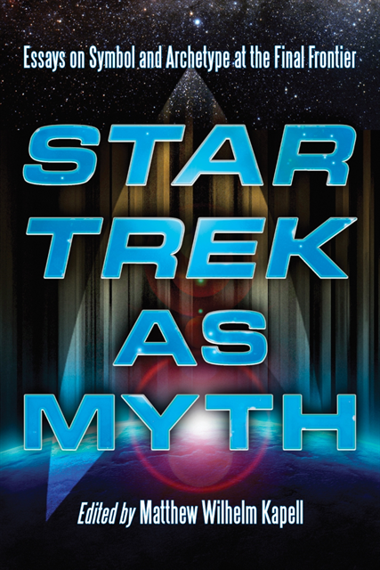 Kapell Matthew Wilhelm Kapell - Star Trek as Myth, E-bok
